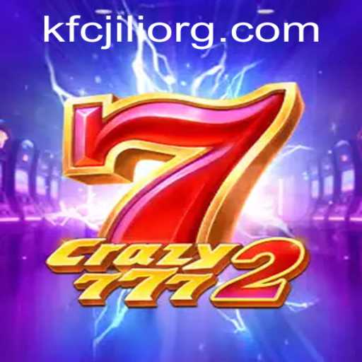 Unveiling Crazy7772: A Thrilling Gaming Experience with kfcjili