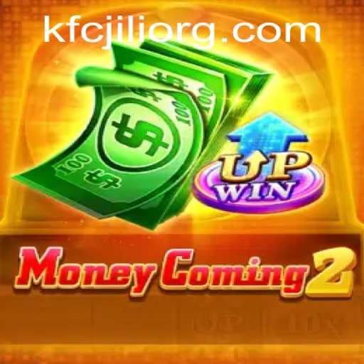 Unveiling MoneyComing2: A Comprehensive Guide to the Exciting New Game 'kfcjili'