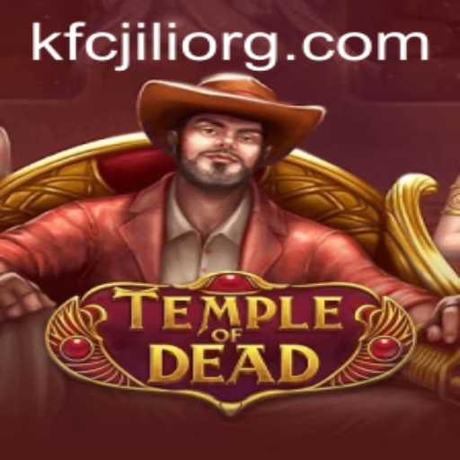 Exploring TempleofDead: A Thrilling Journey with kfcjili